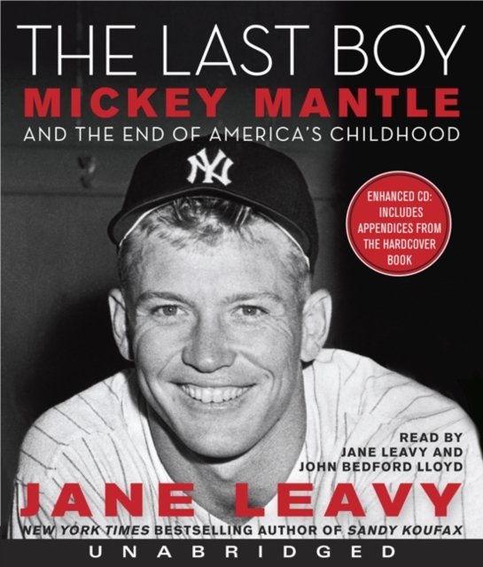 The Last Boy : Mickey Mantle and the End of America's Childhood, eAudiobook MP3 eaudioBook