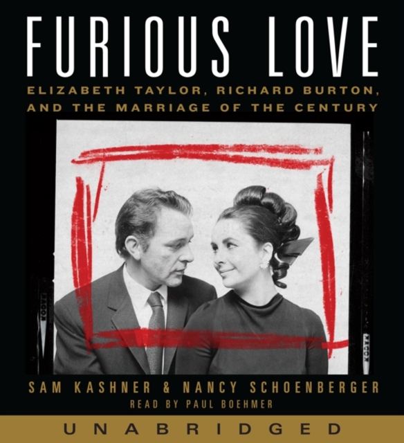 Furious Love : Elizabeth Taylor, Richard Burton, and the Marriage of the Century, eAudiobook MP3 eaudioBook