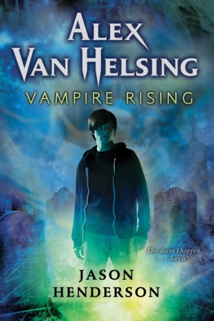 Alex Van Helsing: Vampire Rising, EPUB eBook