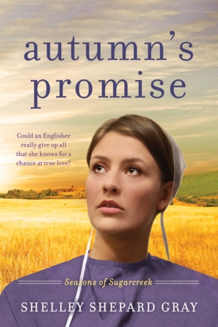 Autumn's Promise : Seasons of Sugarcreek, Book Three, EPUB eBook