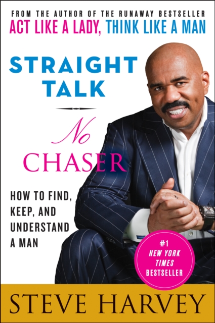 Straight Talk, No Chaser : How to Find, Keep, and Understand a Man, EPUB eBook