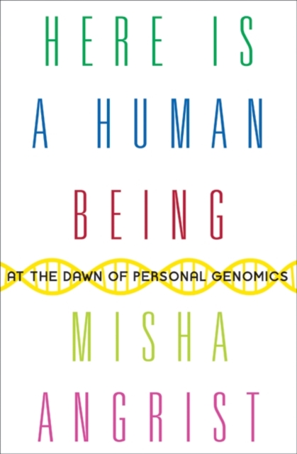 Here Is a Human Being : At the Dawn of Personal Genomics, EPUB eBook