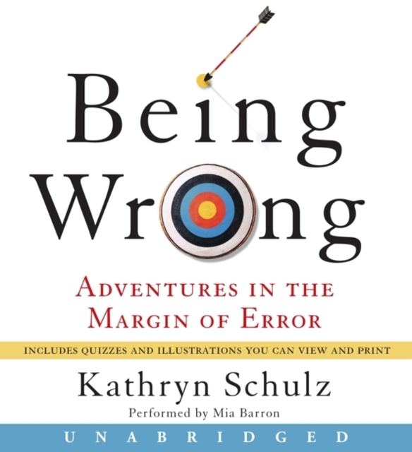 Being Wrong : Adventures in the Margin of Error, eAudiobook MP3 eaudioBook