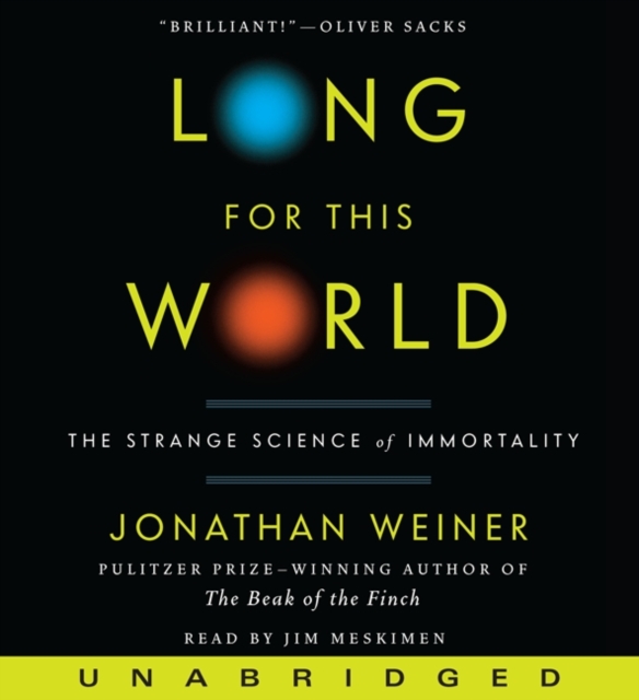 Long for This World : The Strange Science of Immortality, eAudiobook MP3 eaudioBook