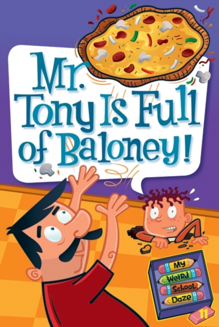 My Weird School Daze #11: Mr. Tony Is Full of Baloney!, EPUB eBook