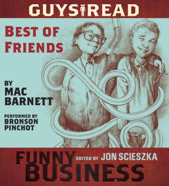 Guys Read: Best of Friends : A Story from Guys Read: Funny Business, eAudiobook MP3 eaudioBook