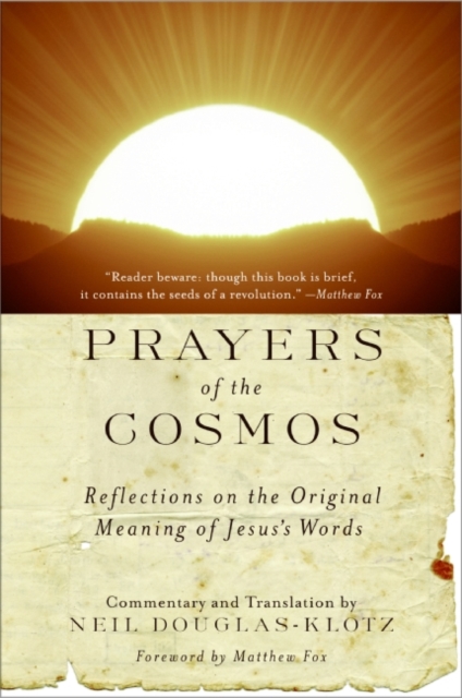 Prayers of the Cosmos : Reflections on the Original Meaning of Jesus' Words, EPUB eBook