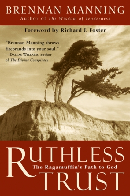 Ruthless Trust : The Ragamuffin's Path to God, EPUB eBook