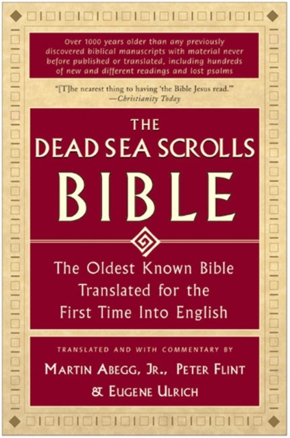 The Dead Sea Scrolls Bible : The Oldest Known Bible Translated for the First Time into English, EPUB eBook