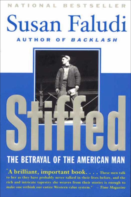 Stiffed : The Betrayal of the American Man, EPUB eBook