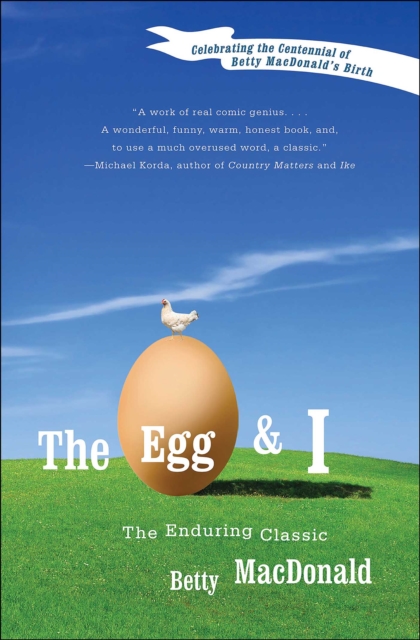 The Egg & I : The Enduring Classic, EPUB eBook