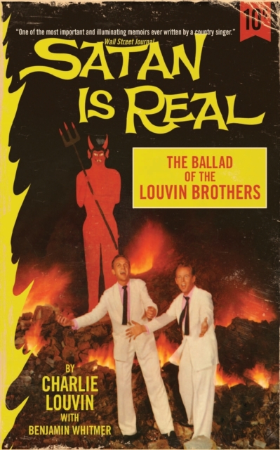 Satan Is Real : The Ballad of the Louvin Brothers, Paperback / softback Book