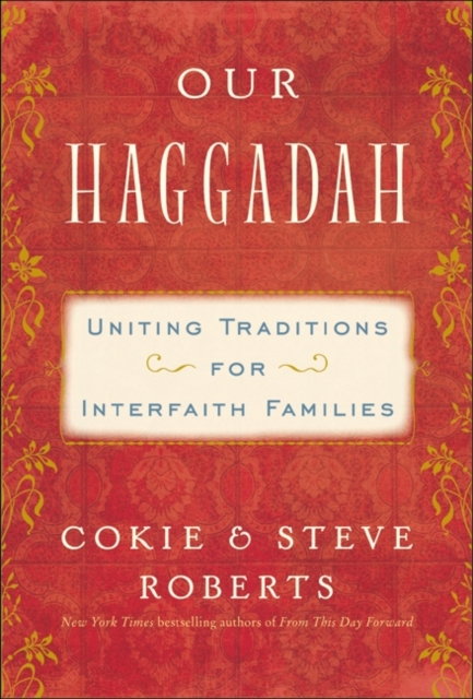 Our Haggadah : Uniting Traditions for Interfaith Families, EPUB eBook