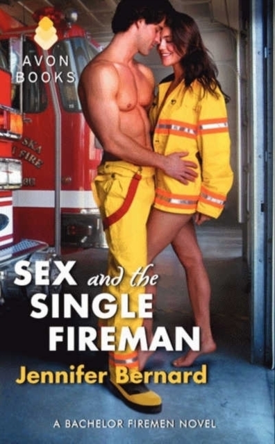 Sex and the Single Fireman : A Bachelor Firemen Novel, Paperback / softback Book