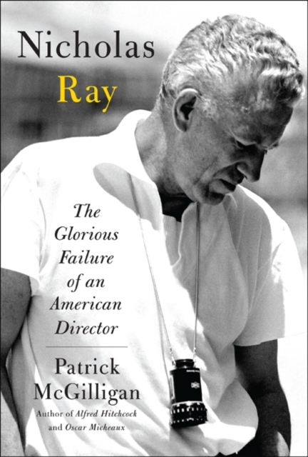 Nicholas Ray : The Glorious Failure of an American Director, EPUB eBook