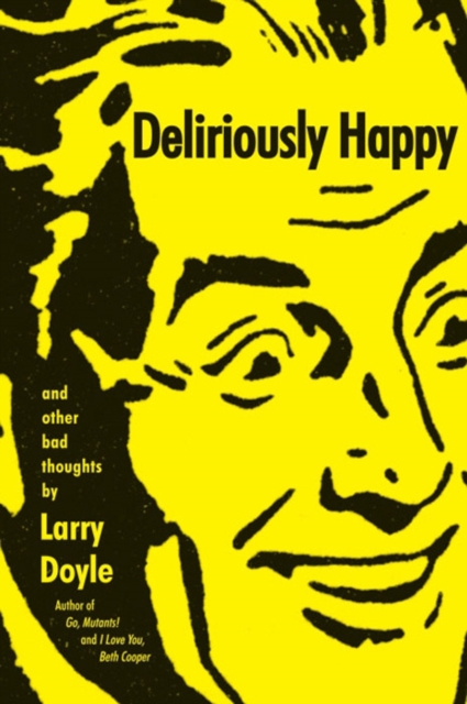 Deliriously Happy : and Other Bad Thoughts, EPUB eBook