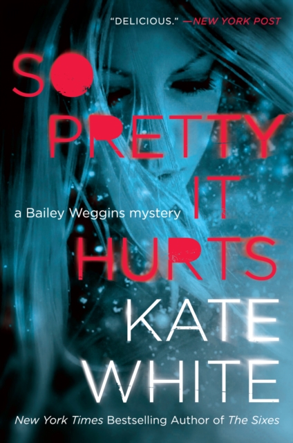 So Pretty It Hurts : A Bailey Weggins Mystery, EPUB eBook