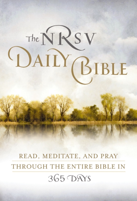 NRSV, The Daily Bible : Read, Meditate, and Pray Through the Entire Bible in 365 Days, EPUB eBook