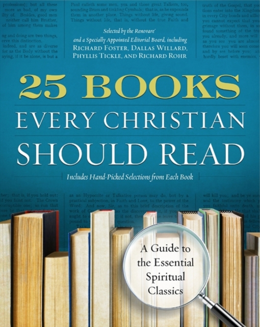 25 Books Every Christian Should Read : A Guide to the Essential Spiritual Classics, EPUB eBook