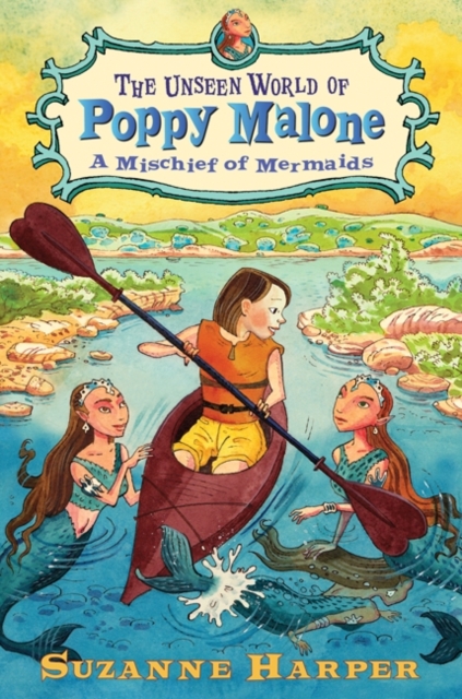 The Unseen World of Poppy Malone #3: A Mischief of Mermaids, EPUB eBook