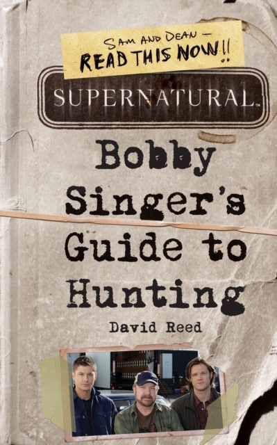 Supernatural: Bobby Singer's Guide to Hunting, Paperback / softback Book