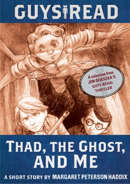 Guys Read: Thad, the Ghost, and Me : A Short Story from Guys Read: Thriller, EPUB eBook