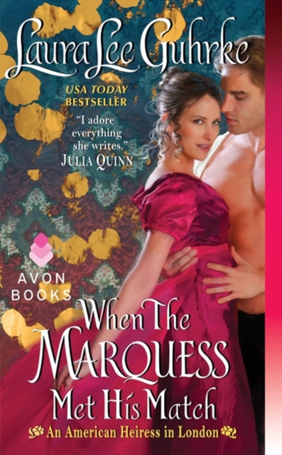 When The Marquess Met His Match : An American Heiress in London, EPUB eBook