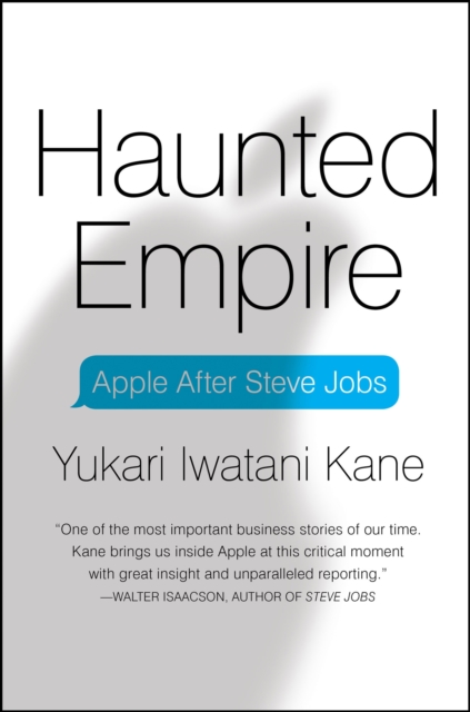 Haunted Empire : Apple After Steve Jobs, EPUB eBook