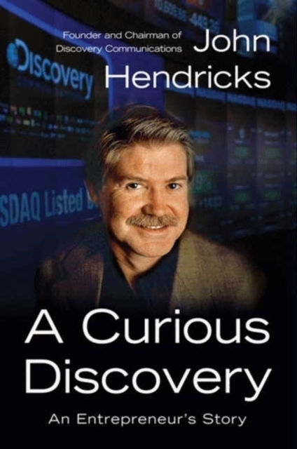 A Curious Discovery : An Entrepreneur's Story, Hardback Book