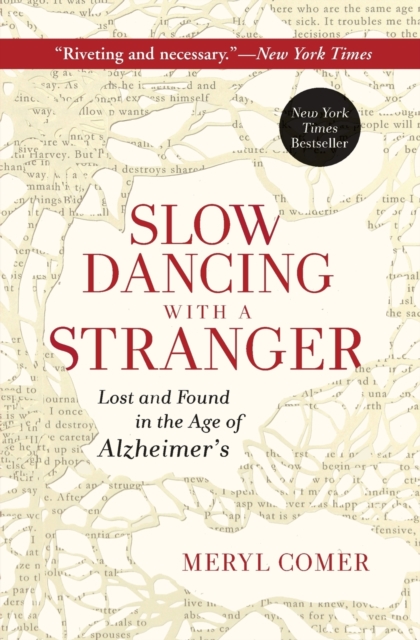Slow Dancing with a Stranger : Lost and Found in the Age of Alzheimer's, Paperback / softback Book