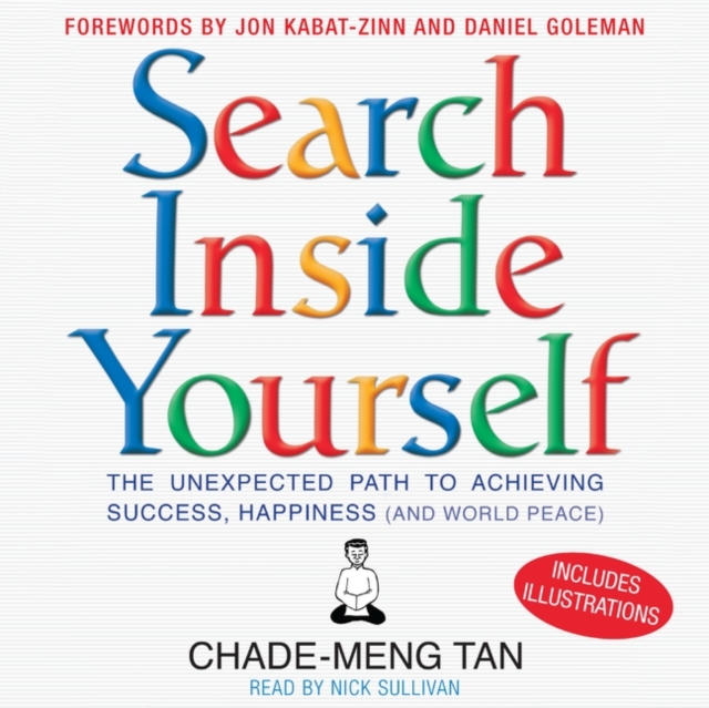 Search Inside Yourself : The Unexpected Path to Achieving Success, Happiness (and World Peace), eAudiobook MP3 eaudioBook