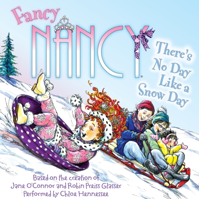 Fancy Nancy: There's No Day Like a Snow Day, eAudiobook MP3 eaudioBook