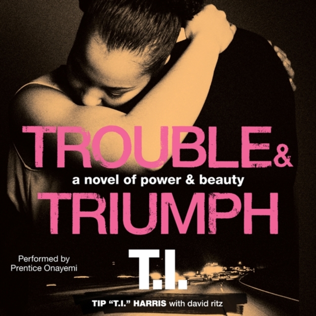 Trouble & Triumph : A Novel of Power & Beauty, eAudiobook MP3 eaudioBook