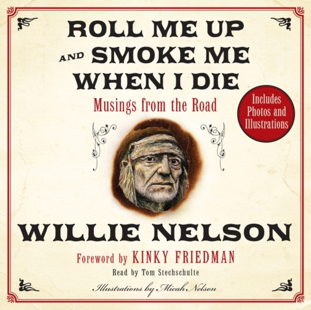 Roll Me Up and Smoke Me When I Die : Musings from the Road, eAudiobook MP3 eaudioBook