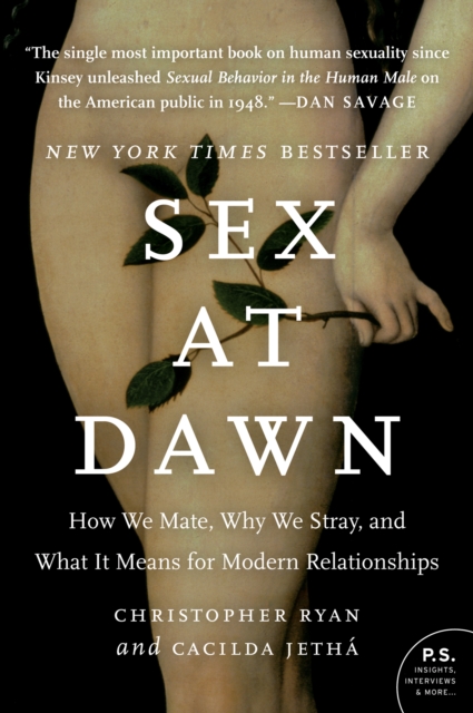 Sex at Dawn : How We Mate, Why We Stray, and What It Means for Modern Relationships, EPUB eBook