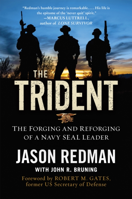 The Trident : The Forging and Reforging of a Navy SEAL Leader, EPUB eBook