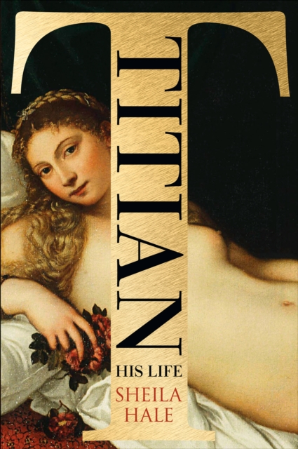 Titian : His Life, EPUB eBook