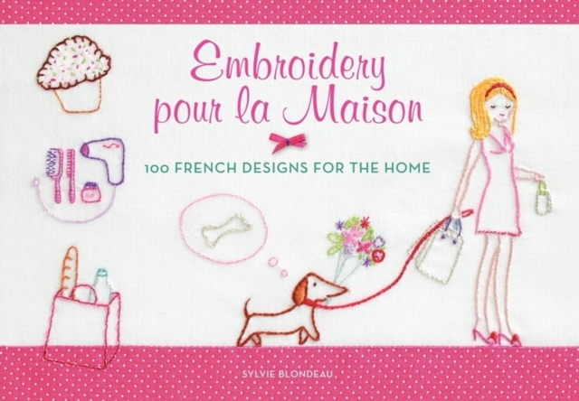 Embroidery pour la Maison : 100 French Designs for the Home, Paperback / softback Book