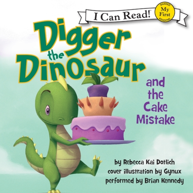 Digger the Dinosaur and the Cake Mistake, eAudiobook MP3 eaudioBook