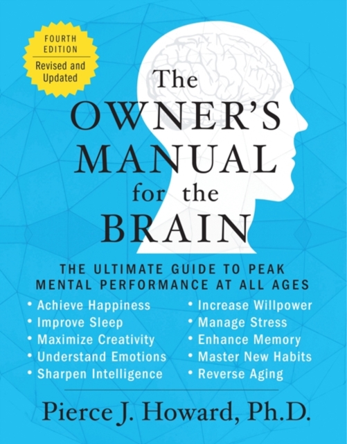 The Owner's Manual for the Brain : The Ultimate Guide to Peak Mental Performance at All Ages, Paperback / softback Book