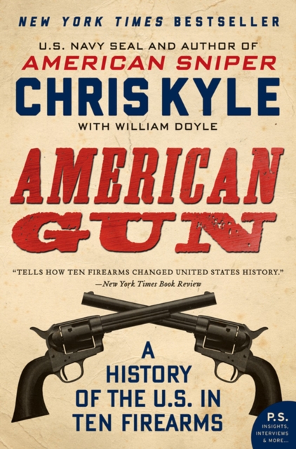 American Gun : A History of the U.S. in Ten Firearms, EPUB eBook