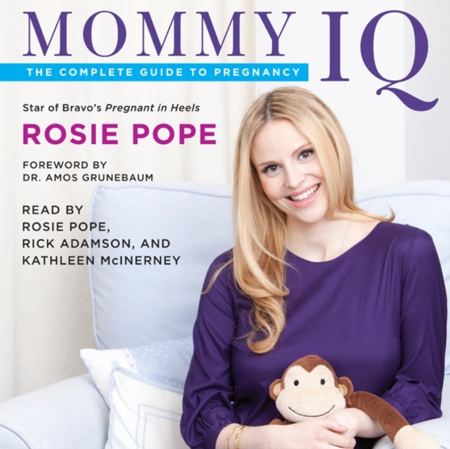 Mommy Iq : The Complete Guide to Pregnancy, eAudiobook MP3 eaudioBook