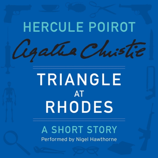 Triangle at Rhodes : A Hercule Poirot Short Story, eAudiobook MP3 eaudioBook