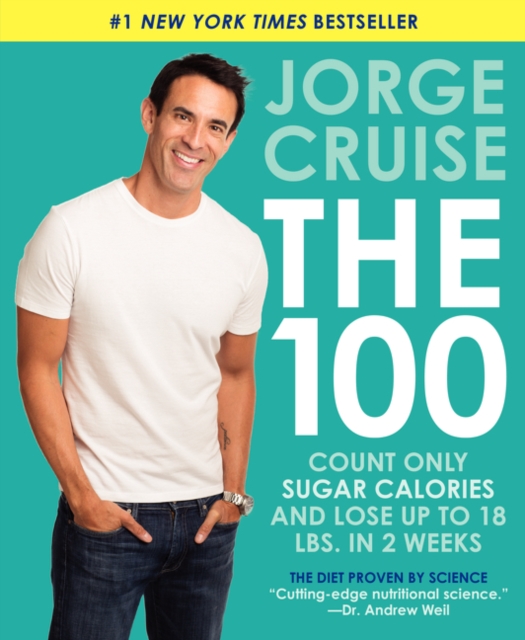 The 100 : Count ONLY Sugar Calories and Lose Up to 18 Lbs. in 2 Weeks, Paperback / softback Book