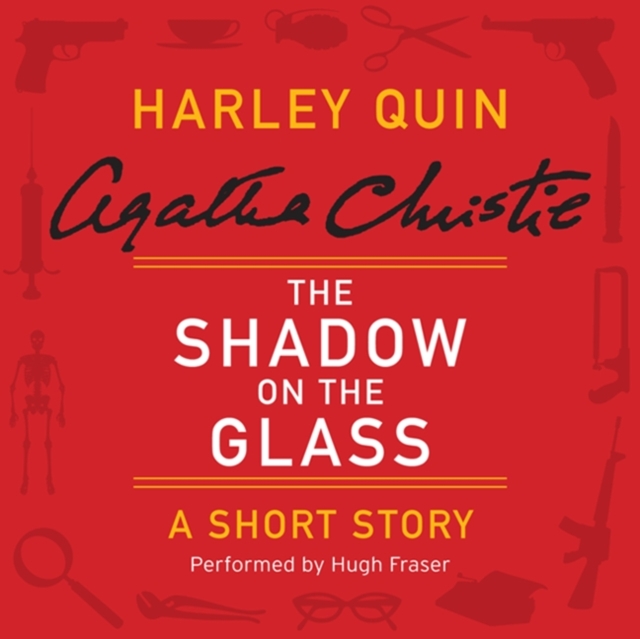 The Shadow on the Glass : A Harley Quin Short Story, eAudiobook MP3 eaudioBook