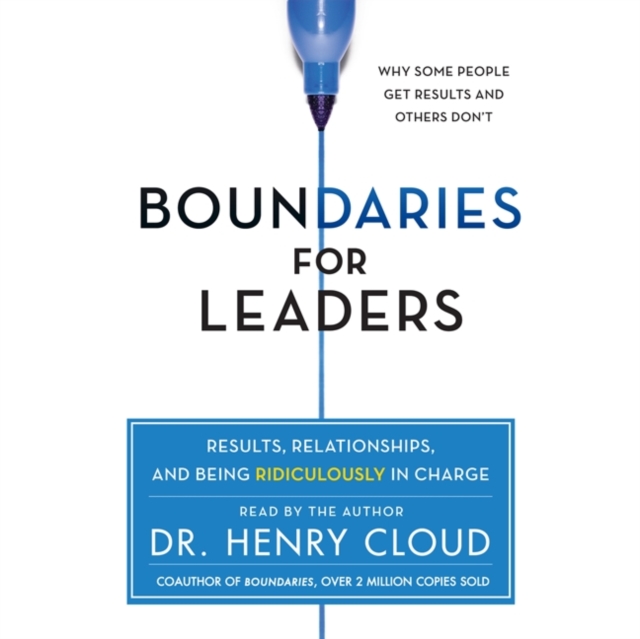 Boundaries for Leaders : Results, Relationships, and Being Ridiculously In Charge, eAudiobook MP3 eaudioBook