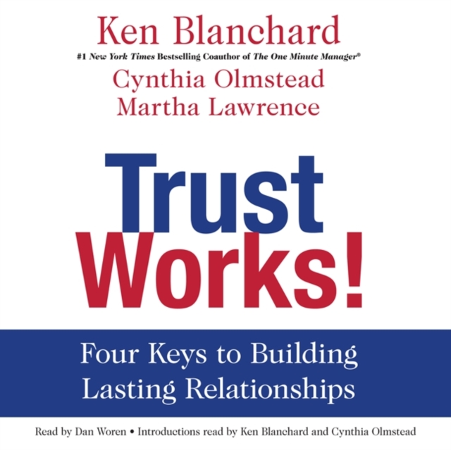Trust Works! : Four Keys to Building Lasting Relationships, eAudiobook MP3 eaudioBook