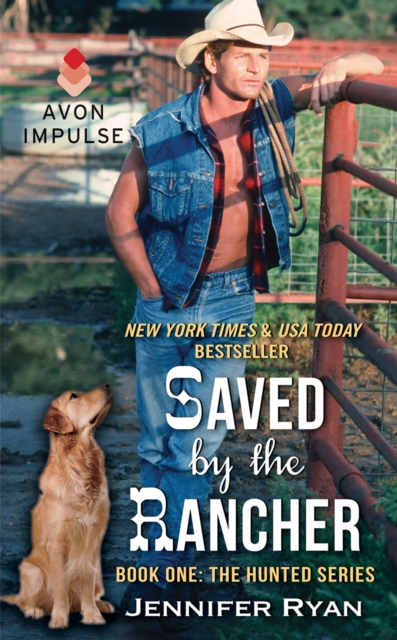 Saved by the Rancher : Book One: The Hunted Series, EPUB eBook
