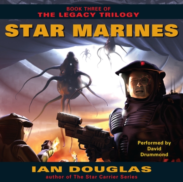 Star Marines : Book Three of The Legacy Trilogy, eAudiobook MP3 eaudioBook