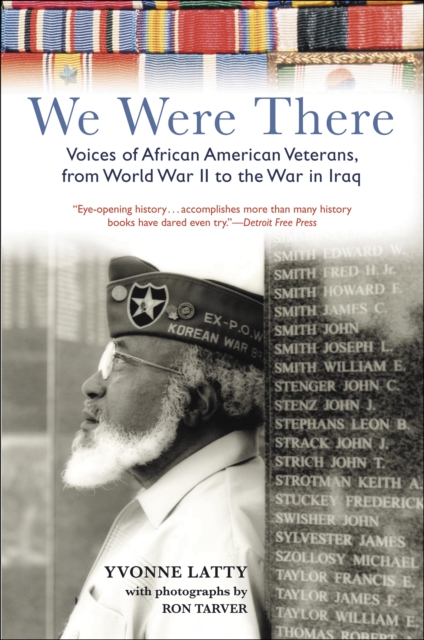 We Were There : Voices of African American Veterans, from World War II to the War in Iraq, EPUB eBook
